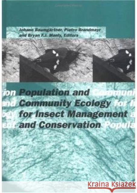 Population and Community Ecology for Insect Management and Conservation: Proceedings of the Ecology and Population Dynamics Section of the 20th Intern Brandmayr, Pietro 9789054109303 Taylor & Francis