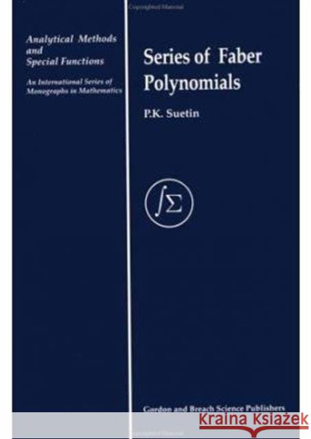 Series of Faber Polynomials    9789056990589 Taylor & Francis