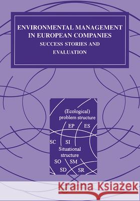 Environmental Management in European Companies: Success Stories and Evaluation Conrad, Jobst 9789056990855 Taylor & Francis
