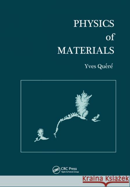 Physics of Materials Yves Quere Y. Quere Quere Quere 9789056991197 CRC