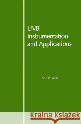 Uvb Instrumentation and Applications Ann R. Webb 9789056991210 CRC Press