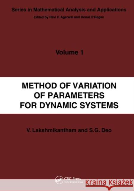 Method of Variation of Parameters for Dynamic Systems V. Lakshmikantham S. G. Deo Lakshmikantham Lakshmikantham 9789056991609 CRC Press