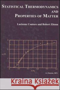Statistical Thermodynamics and Properties of Matter L. Couture 9789056991951 CRC Press