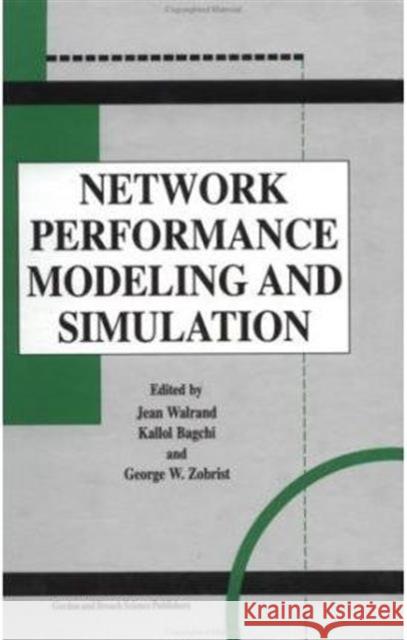 Network Performance Modeling and Simulation Jean Walrand George Zobrist Kallol Bagchi 9789056995966