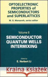 Semiconductor Quantum Well Intermixing: Material Properties and Optoelectronic Applications Lie, J. T. 9789056996895 CRC Press