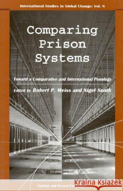 Comparing Prison Systems Nigel South Robert P. Weiss Nigel South 9789057005107