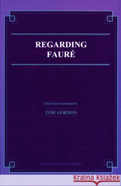 Regarding Faure Tom Gordon Tom Gordon  9789057005497 Taylor & Francis