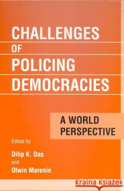 Challenges of Policing Democracies : A World Perspective Dilip Das Marenin Otwin Dilip Das 9789057005589