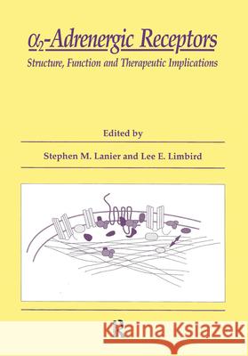 Alpha2adrenergic Receptors Stephen M. Lanier Lee Limbird 9789057020193