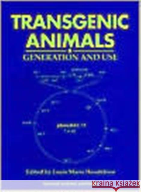 Transgenic Animals: Generation and Use Houdebine, Louis-Marie 9789057020698 CRC Press