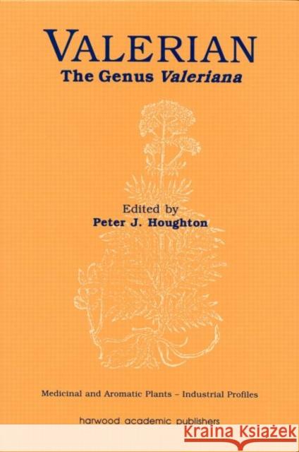 Valerian: The Genus Valeriana Hardman, Roland 9789057021701 Taylor & Francis