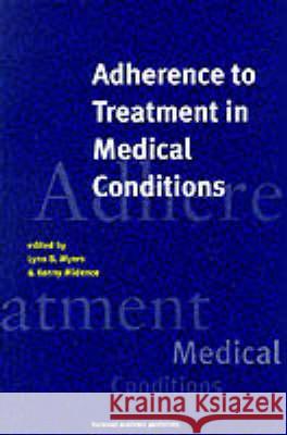 Adherance to Treatment in Medical Conditions MYERS   9789057022654 Taylor & Francis