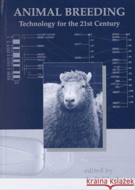 Animal Breeding: Technology for the 21st Century Clark, A. E. 9789057022920 CRC Press