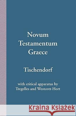 Novum Testamentum Graece Konstantin Von Tischendorf Samuel Prideaux Tregelles Brooke Foss Westcott 9789057191145 Cross Link Services