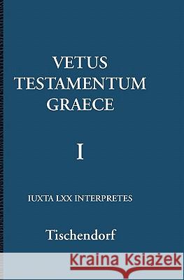 Vetus Testamentum Graece 1/3 Konstantin Von Tischendorf E. Nestle 9789057191442