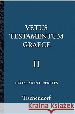 Vetus Testamentum Graece II 2/3 Konstantin Von Tischendorf E. Nestle 9789057191459 Cross Link Services