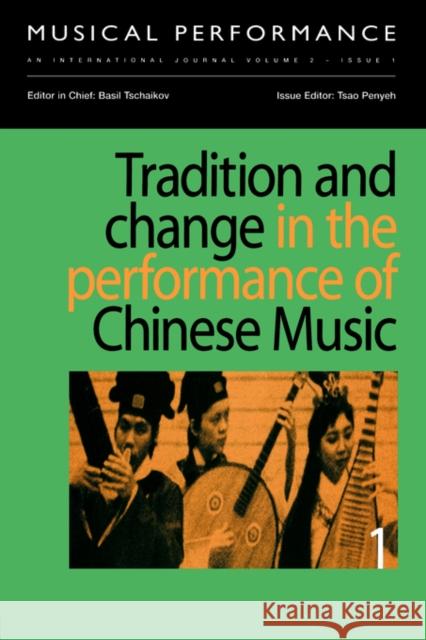 Tradition and Change in the Performance of Chinese Music Penyeh, Tsao 9789057550409 Routledge