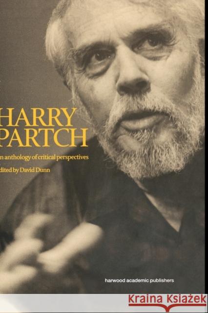 Harry Partch : An Anthology of Critical Perspectives David Dunn David Dunn  9789057550652 Taylor & Francis