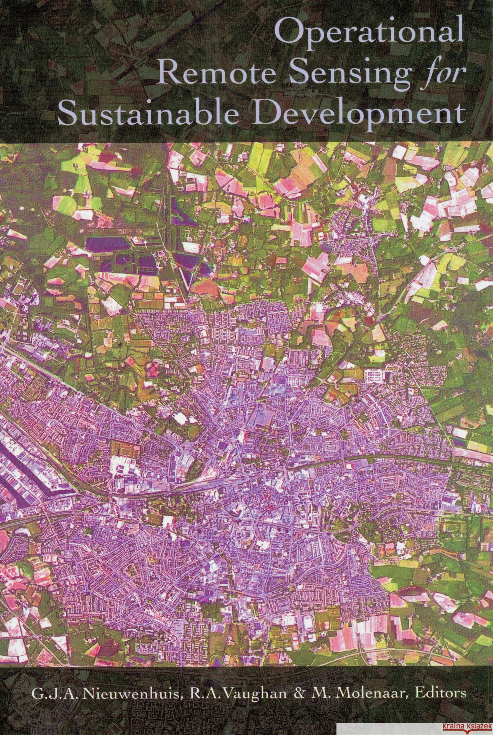 Operational Remote Sensing for Sustainable Development  9789058090294 A A BALKEMA PUBLISHERS
