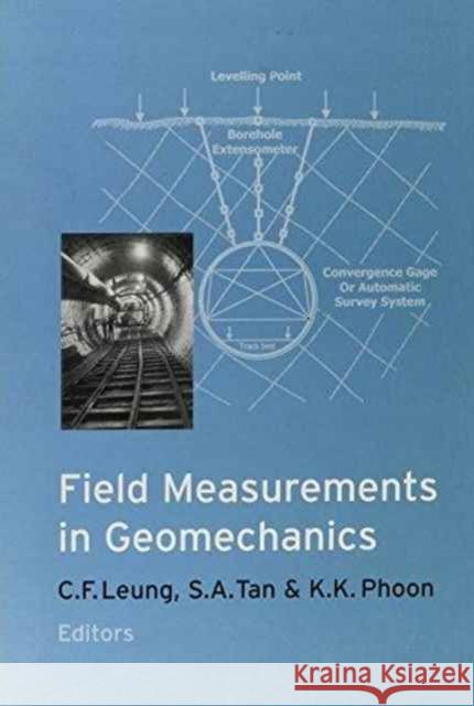 Field Measurements in Geomechanics: Proceedings of the 5th International Symposium Fmgm99, Singapore, 1-3 December 1999 Leung, C. F. 9789058090669 Taylor & Francis