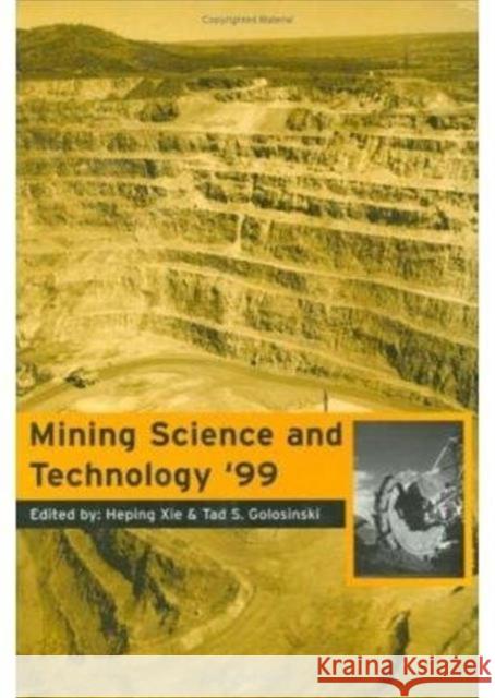 Mining Science and Technology 1999: Proceedings of the '99 International Symposium, Beijing, 29-31 August 1999 Xie, Heping 9789058090676 Taylor & Francis