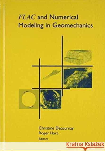 FLAC and Numerical Modeling in Geomechanics Christine Detournay Roger Hart  9789058090744