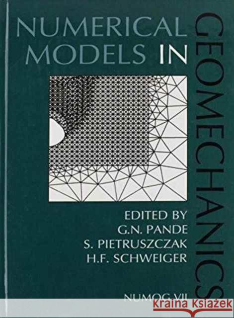 Numerical Models in Geomechanics G.N. Pande S. Pietruszczak H.F. Schweiger 9789058090959 Taylor & Francis