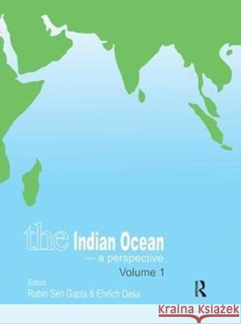 The Indian Ocean - A Perspective: Volume 1 Gupta, Rabin Sen 9789058092236 A A Balkema