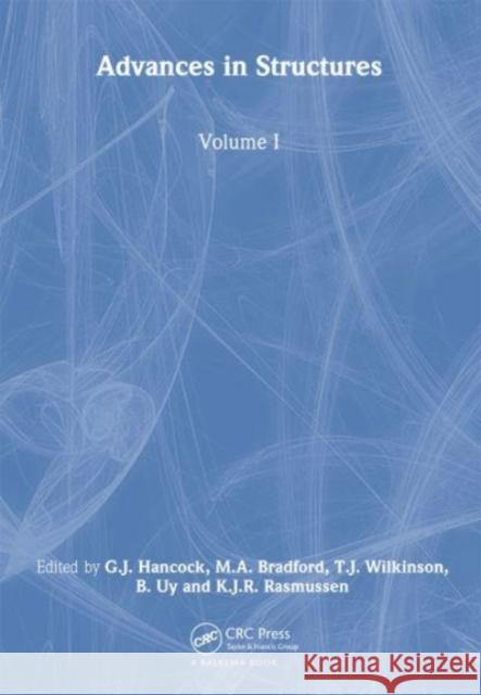 Advances in Structures, Volume 1: Proceedings of the Asscca 2003 Conference, Sydney, Australia 22-25 June 2003 Hancock 9789058095893