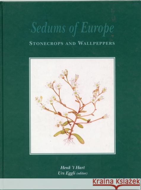 Sedums of Europe - Stonecrops and Wallpeppers    9789058095947 Taylor & Francis