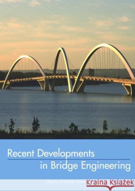 Recent Developments in Bridge Engineering Mahmoud, K. M. 9789058096067 Taylor & Francis