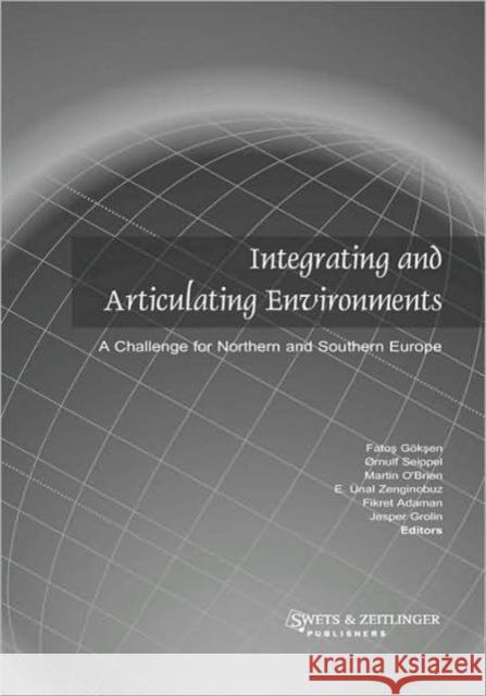 Integrating and Articulating Environments F. Adaman O. Seippel M. O'Brien 9789058096166 Taylor & Francis
