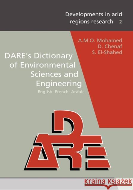 Dare's Dictionary of Environmental Sciences and Engineering: English-French-Arabic Mohamed, A. M. O. 9789058096173 Taylor & Francis