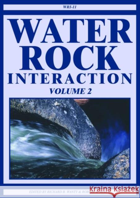 Water-Rock Interaction, Two Volume Set : Proceedings of the Eleventh International Symposium on Water-Rock Interaction, 27 June-2 July 2004, Saratoga Springs, New York, USA Wanty B. Wanty Richard B. Wanty Seal II Robert R 9789058096418