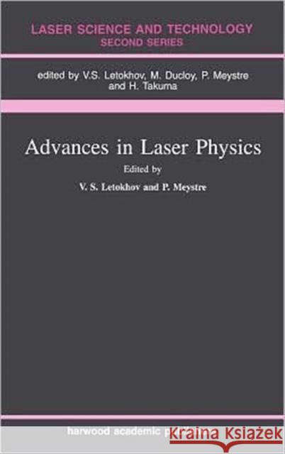 Advances In Laser Physics V S Letokhov Pierre Meystre V S Letokhov 9789058230102 Taylor & Francis