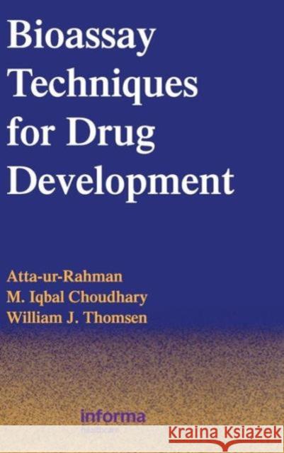 Bioassay Techniques for Drug Development M. I. Choudhary Atta-Ur-Rahman                           William J. Thomsen 9789058230515 CRC Press