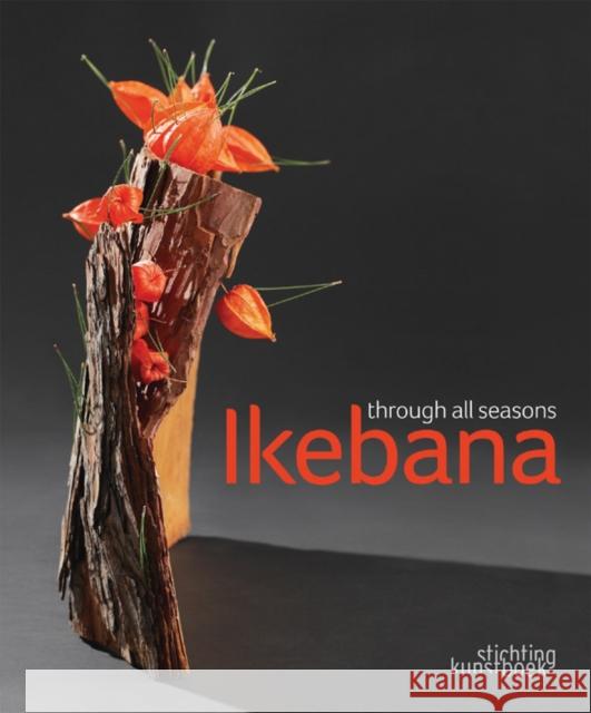 Ikebana Through all Seasons Mit Ingelaere-Brandt 9789058563675 Stichting Kunstboek BVBA