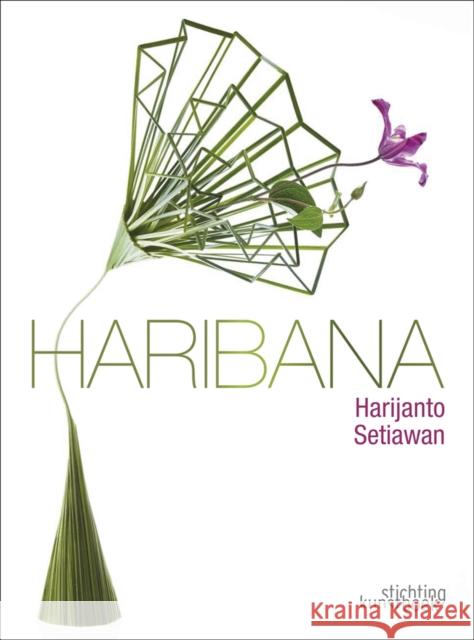 Haribana Harijanto Setiawan 9789058566843 Stichting Kunstboek BVBA