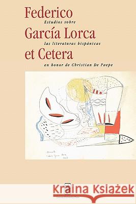 Federico Garcia Lorca Et Cetera Nicole Delbecque, Nadia Lie, Brigitte Adriaensen 9789058673190