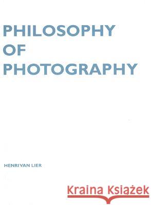 Philosophy of Photography Henri Va 9789058675989 Not Avail