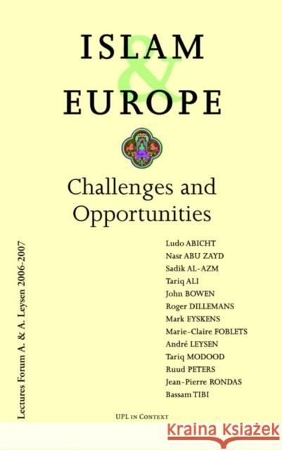 Islam and Europe: Challenges and Opportunities Foblets, Marie-Claire 9789058676726 Leuven University Press