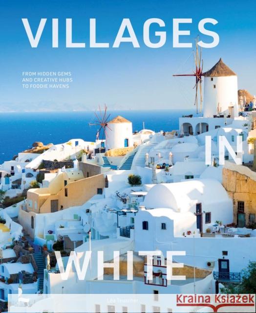 Villages in White Lea Teuscher 9789059961746 Lannoo Publishers