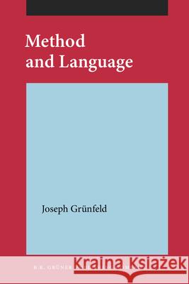 Method and Language Joseph Grunfeld   9789060321102 B R Gruner