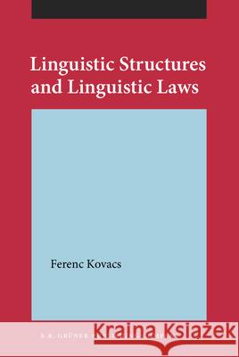 Linguistic Structures and Linguistic Laws Ferenc Kovacs Sandor Simon  9789060324929 B R Gruner