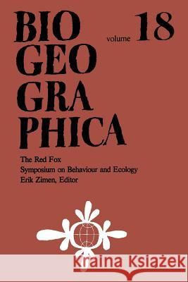 The Red Fox: Symposium on Behaviour and Ecology Erik Zimen 9789061032199 Springer