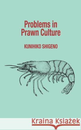 Problems in Prawn Culture    9789061910350 Taylor & Francis