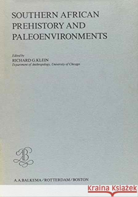 Southern African Prehistory and Paleoenvironments Richard G. Klein   9789061910978 Taylor & Francis