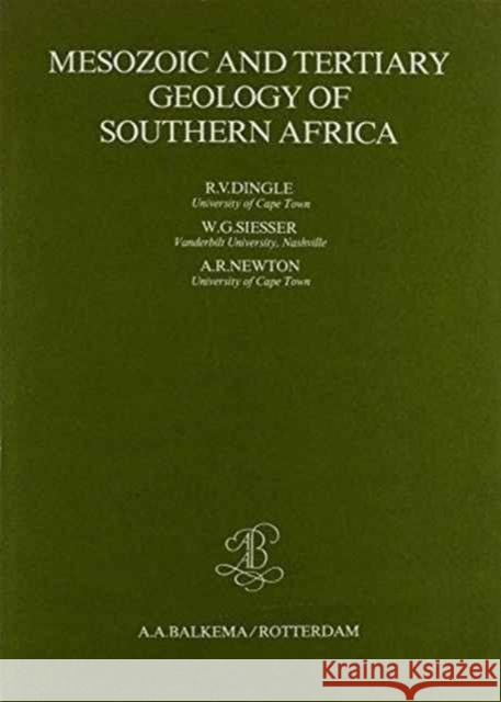 Mesozoic and Tertiary Geology of Southern Africa: A Global Approach to Geology Dingle, R. V. 9789061910992 Taylor & Francis