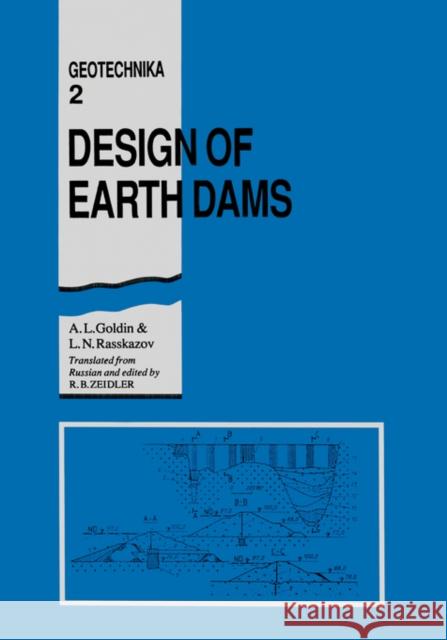 Design of Earth Dams A.L. Goldin L.N. Rasskazov A.L. Goldin 9789061911739 Taylor & Francis