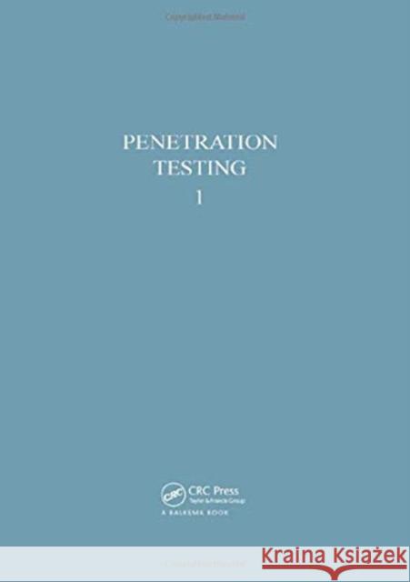 Penetration Testing, Volume 1: Proceedings of the Second European Symposium on Penetration Testing, Amsterdam, 24-27 May 1982 Verruijt, A. 9789061912514 Taylor & Francis